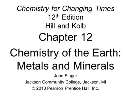 Chemistry for Changing Times 12th Edition Hill and Kolb