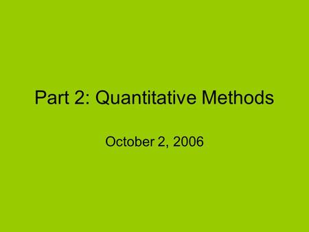 Part 2: Quantitative Methods