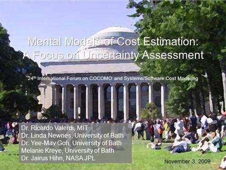 Mental Models of Cost Estimation: A Focus on Uncertainty Assessment Mental Models of Cost Estimation: A Focus on Uncertainty Assessment 24 th International.