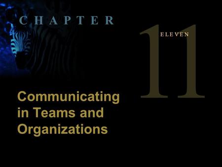 1 Copyright © 2004 by The McGraw-Hill Companies, Inc. All rights reserved.McShane 5th Canadian Edition. 1 E L E V E N Communicating in Teams and Organizations.