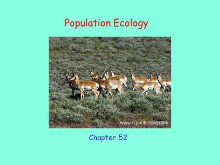 Population Ecology Chapter 52.