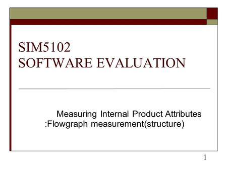 SIM5102 SOFTWARE EVALUATION