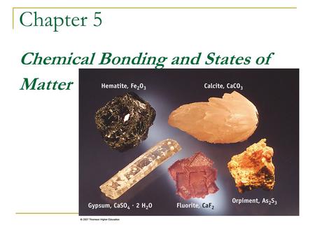 Chapter 5  Chemical Bonding and States of Matter