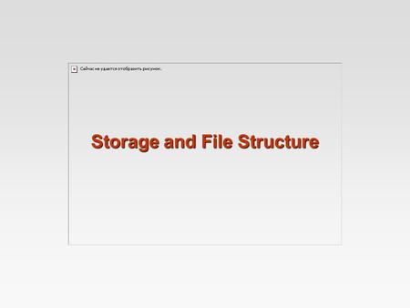 Storage and File Structure