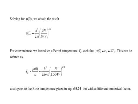 18.38. 19.2 The calculation of μ(T) To obtain these curves, we must determine μ(T). The calculation is considerably more complicated than it was for.