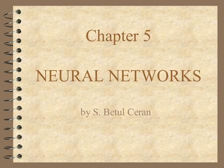 Chapter 5 NEURAL NETWORKS