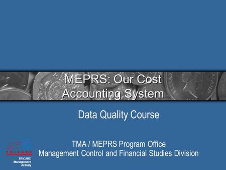 MEPRS: Our Cost Accounting System