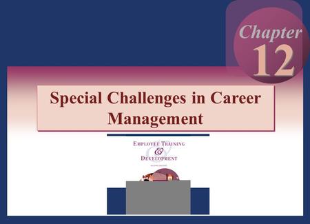 Special Challenges in Career Management