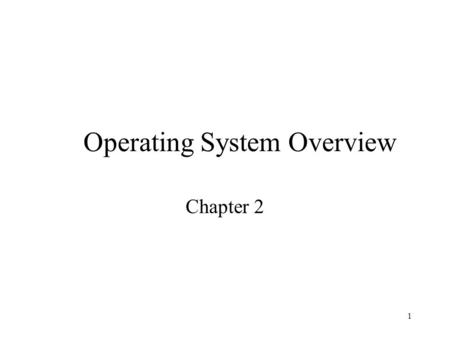 Operating System Overview