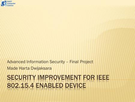 Advanced Information Security – Final Project Made Harta Dwijaksara.