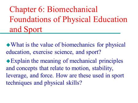 Chapter 6: Biomechanical Foundations of Physical Education and Sport