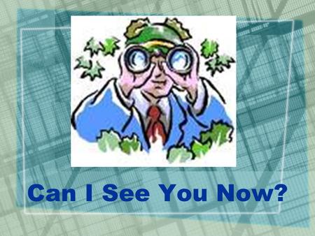 Can I See You Now?. Closed Circuit TV (CCTV) Boston – 450 cameras Chicago - 2250 New York City – 3000 cameras London –200,000 cameras (individuals caught.