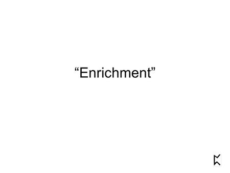 “Enrichment”. 3 textual revolutions 1.Writing 2.Printing 3.Electronics.