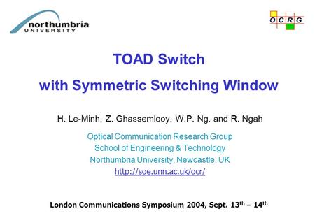 H. Le-Minh, Z. Ghassemlooy, W.P. Ng. and R. Ngah Optical Communication Research Group School of Engineering & Technology Northumbria University, Newcastle,