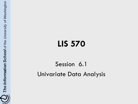 Session 6.1 Univariate Data Analysis