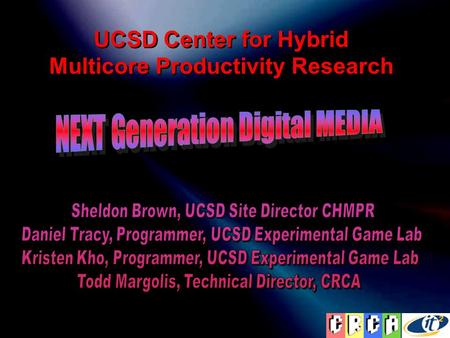 UCSD Center for Hybrid Multicore Productivity Research.