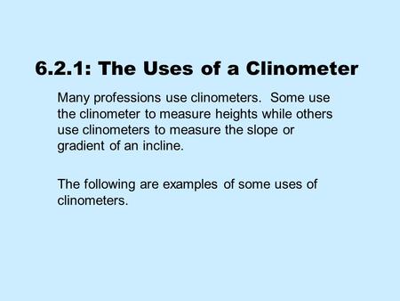 6.2.1: The Uses of a Clinometer