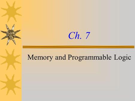 Memory and Programmable Logic