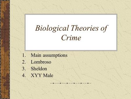 Biological Theories of Crime