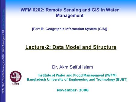 WFM 6202: Remote Sensing and GIS in Water Management