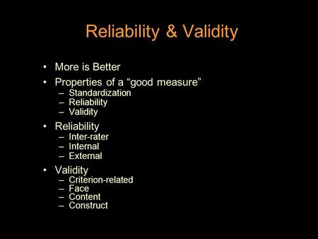 Reliability & Validity