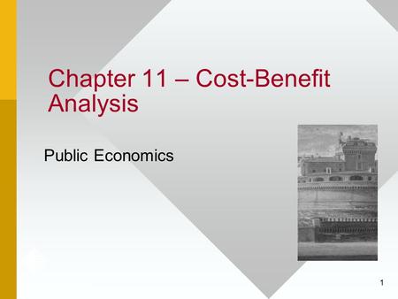 Chapter 11 – Cost-Benefit Analysis