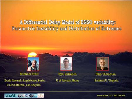 December 12 * NG32A-02. Climate models -- the most sophisticated models of natural phenomena. Still, the range of uncertainty in responses to CO 2 doubling.