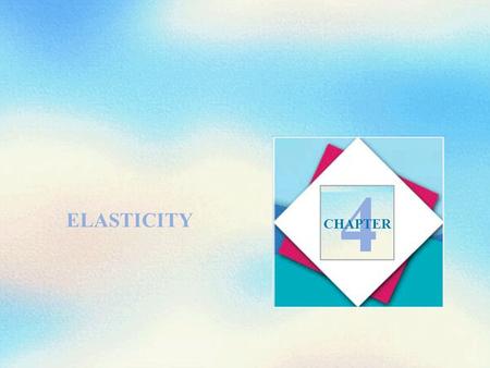 4 ELASTICITY CHAPTER.