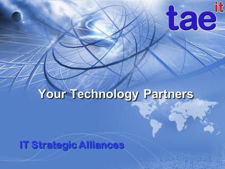 Your Technology Partners IT Strategic Alliances. Who We Are IT Strategic Alliances is a premier IT Consulting and Staffing firm with a global presence.