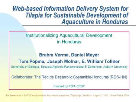 Web-based Information Delivery System for Tilapia for Sustainable Development of Aquaculture in Honduras Institutionalizing Aquacultural Development in.