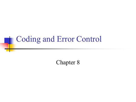 Coding and Error Control