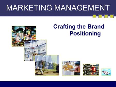 Crafting the Brand Positioning