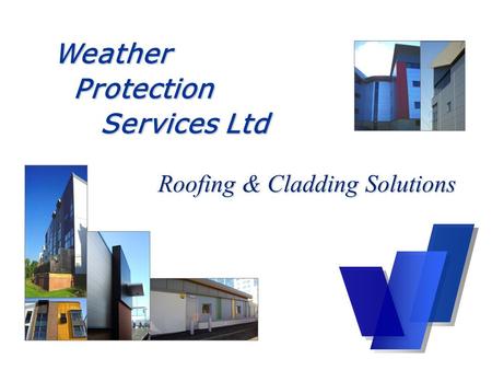 Roofing & Cladding Solutions Weather Protection Services Ltd.