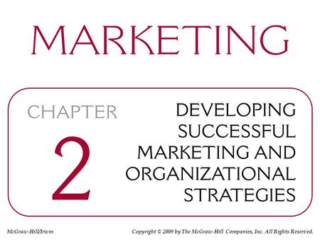 McGraw-Hill/Irwin Copyright © 2009 by The McGraw-Hill Companies, Inc. All Rights Reserved.