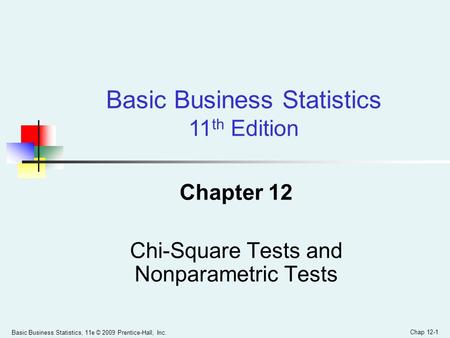 Chapter 12 Chi-Square Tests and Nonparametric Tests