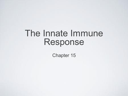 The Innate Immune Response