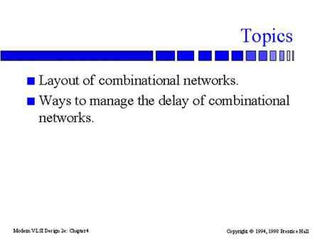 Modern VLSI Design 2e: Chapter4 Copyright  1998 Prentice Hall PTR.