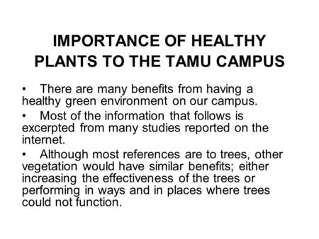 IMPORTANCE OF HEALTHY PLANTS TO THE TAMU CAMPUS