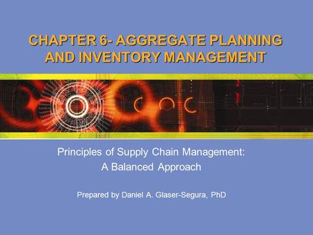 CHAPTER 6- AGGREGATE PLANNING AND INVENTORY MANAGEMENT