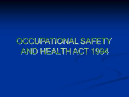 Historical Perspective Evolution of OSH Legislation in Malaysia Evolution of OSH Legislation in Malaysia 1844 British Legislation – specific safety.