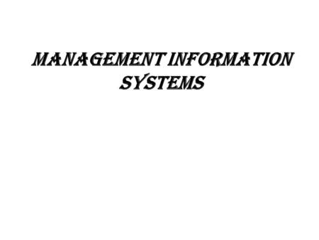 Management Information Systems