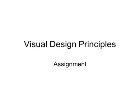 Visual Design Principles Assignment. Contrast Experience: Camp Counselor, 2001 Daycare Assistant, 2002 Student Teacher, 2003 Education: Western Michigan.