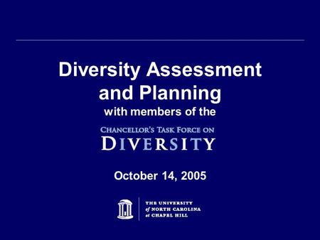 Diversity Assessment and Planning with members of the October 14, 2005.