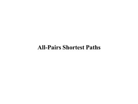 All-Pairs Shortest Paths