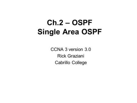 Ch.2 – OSPF Single Area OSPF