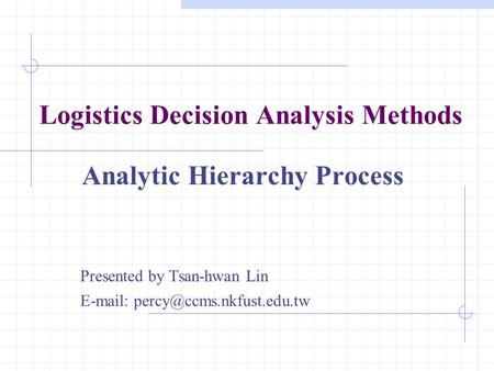 Logistics Decision Analysis Methods