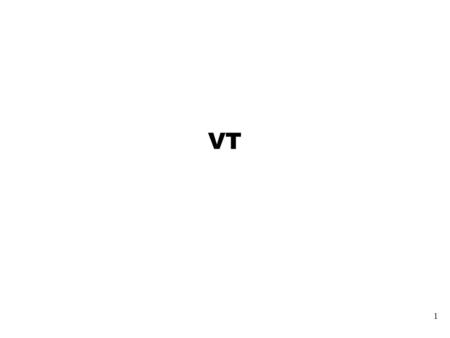 1 VT. 2 Ontology Barry Smith 3 IFOMIS Institute for Formal Ontology and Medical Information Science Faculty of Medicine University of Leipzig