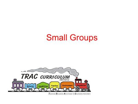 Small Groups. Indirect Language Stimulation  Requires no child response  Uses child initiated play and activities  Follows child’s lead.