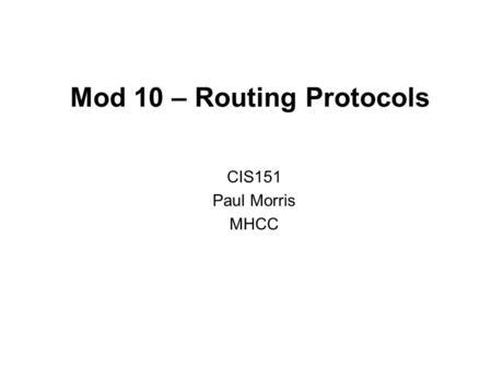 Mod 10 – Routing Protocols