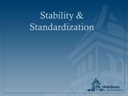 Stability & Standardization. 7 Types of Waste7 Types of Waste  Motion (Unnecessary movement)  Waiting  Transportation or conveyance  Storage (Excess.